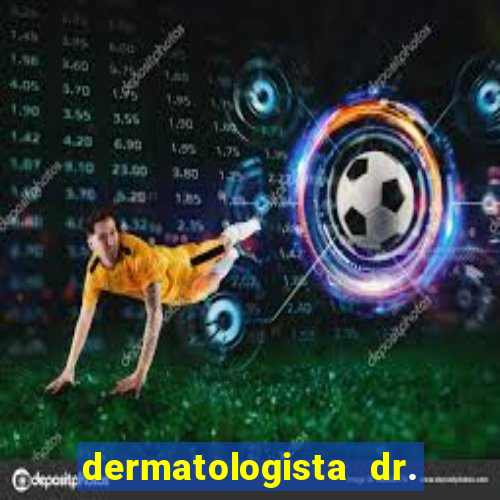 dermatologista dr. jorge tadeu lopes santos - sp